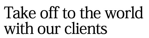 Soaring high above the world with our clients